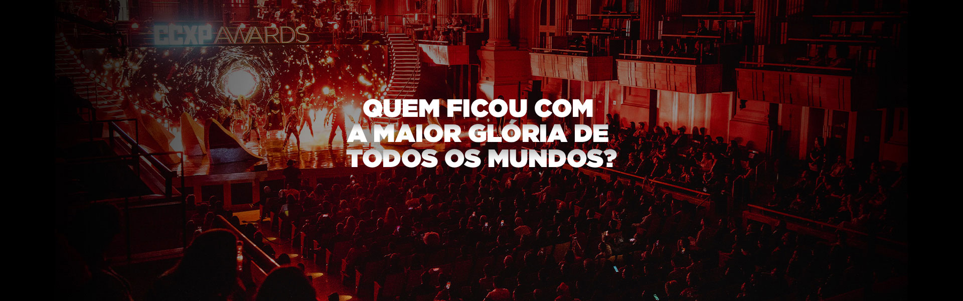 Quem ficou com a maior glória de todos os mundos?